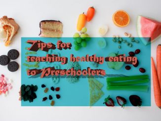 Tips for teaching healthy eating to preschoolers
