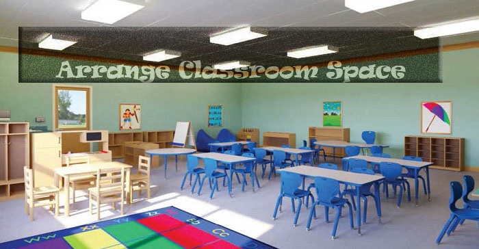 how to arrange classroom space